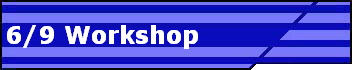 6/9 Workshop